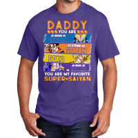 Dragonball Daddy You Are My Favorite Super Anime Saiyan Funny Basic T-shirt | Artistshot