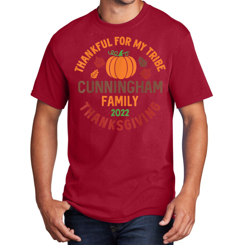 Cunningham Family Thanksgiving 2022   Thankful For My Tribe Basic T-shirt by Posh | Artistshot