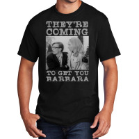 They Re Coming To Get You Barbara  Zombie The Living Dead Basic T-shirt | Artistshot