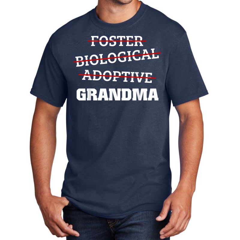 Biological Adoptive Foster Grandma Adoption Family Gift Basic T-shirt by MarthaKartchner | Artistshot