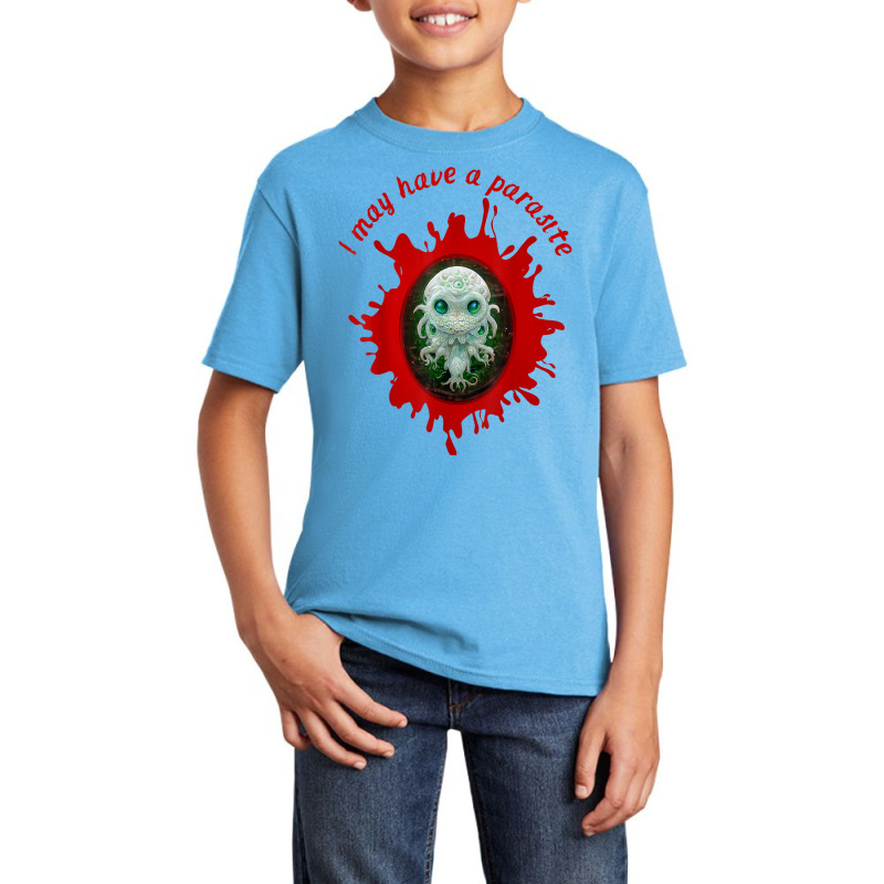 I May Have A Parasite Funny Halloween Blood Splatter Basic Youth T-shirt by Uniform | Artistshot