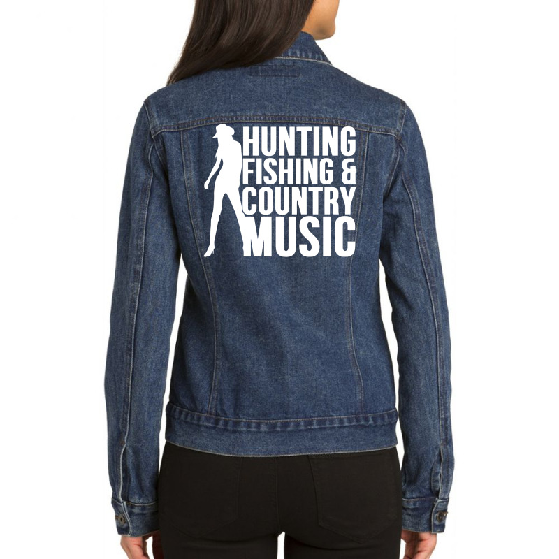 Funny Hunting, Fishing & Country Music Ladies Denim Jacket by erishirt | Artistshot