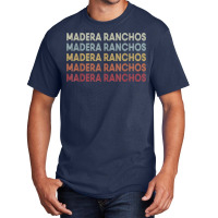 Madera Ranchos California Madera Ranchos Ca Retro Vintage T Shirt Basic T-shirt | Artistshot