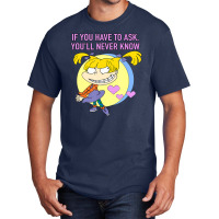 Mademark X Rugrats Angelica If You Have To Ask, You'll Never Know Basic T-shirt | Artistshot