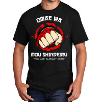 Omae Wa Mou Shindeiru Dark Fist Basic T-shirt | Artistshot