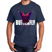 Butterfly Fly Or Die, Butterfly Fly Or Die Vintage, Butterfly Fly Or D Basic T-shirt | Artistshot