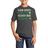 Elbow Surgery Recovery Mode Broken Elbow Arthroscopy T Shirt Basic Youth T-shirt | Artistshot