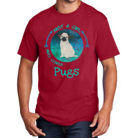 Funny Pug Just A Girl Who Loves Pugs Dog Lover Basic T-shirt | Artistshot