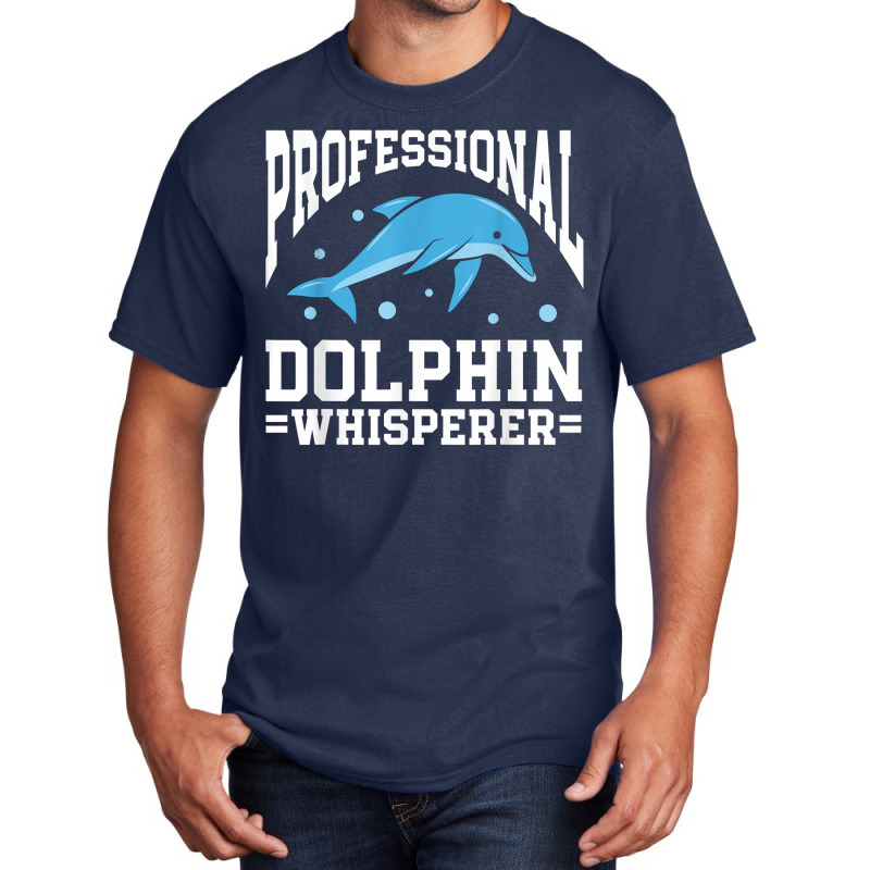 Marine Biology Science Marine Biologist Dolphin Whisperer T Shirt Basic T-shirt by cm-arts | Artistshot