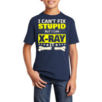 I Can't Fix Stupid But I Can Xray It Funny Radiologist T Shirt Basic Youth T-shirt | Artistshot