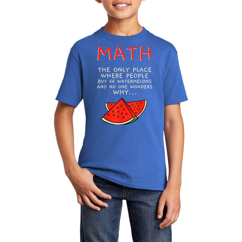 Math And Watermelons Mathematics Calculation Numbers T Shirt Basic Youth T-shirt by cm-arts | Artistshot