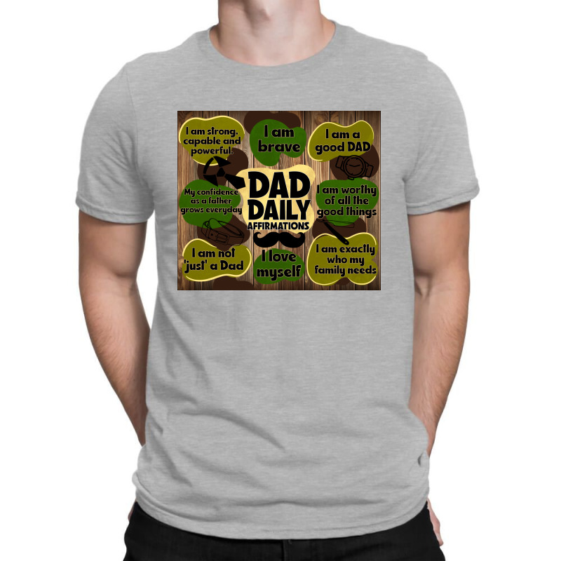 Dad Daily Affirmations T-shirt | Artistshot