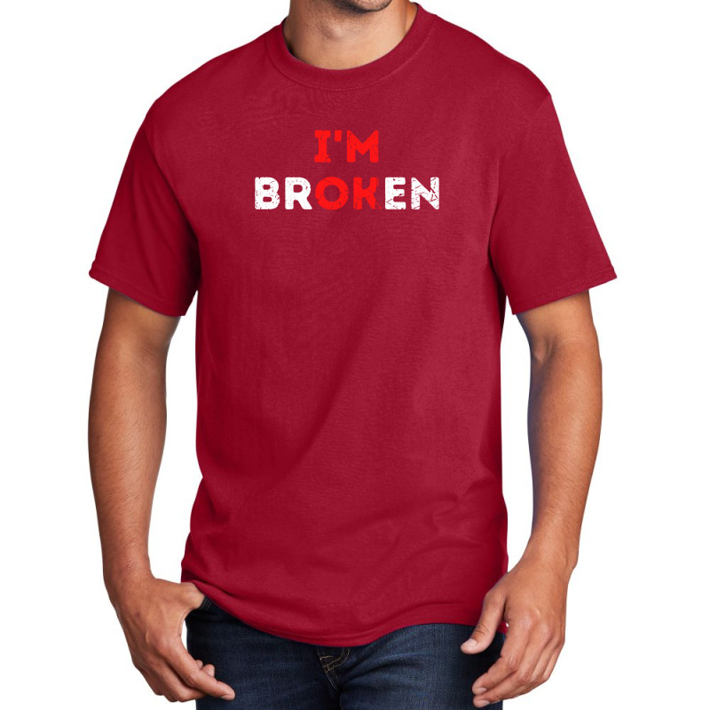 I'm Ok I'm Broken Mental Health Awareness Invisible Illness Basic T-shirt by cm-arts | Artistshot