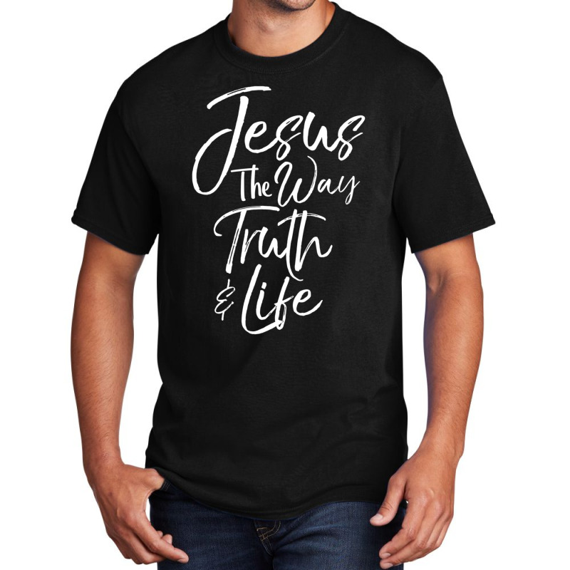 Bible Verse Quote Men's Jesus The Way The Truth And The Life-ydlxv Basic T-shirt by thangdinhsinhelf | Artistshot