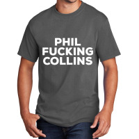 Phil Fucking Collins Basic T-shirt | Artistshot