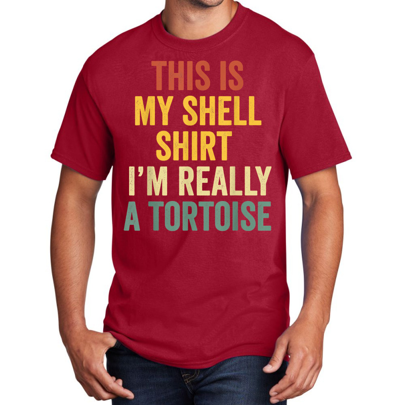 This My Shell Shirt I'm Really A Tortoise Halloween Tortoise T Shirt Basic T-shirt by cm-arts | Artistshot