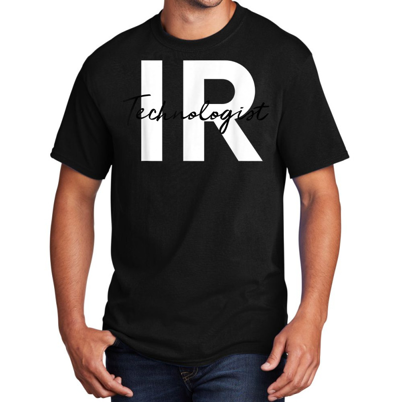 Ir Interventional Radiology Technologist Radiologic Tech T Shirt Basic T-shirt by cm-arts | Artistshot