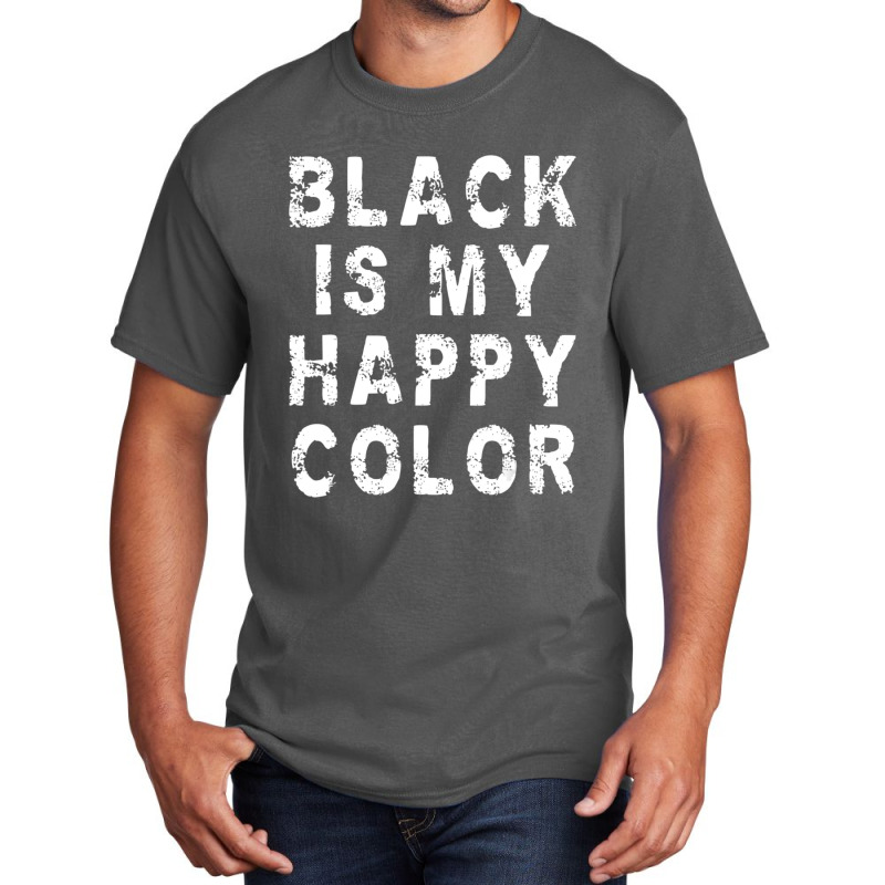 Black Is My Happy Color Emo Gothic Punk Basic T-shirt by cm-arts | Artistshot