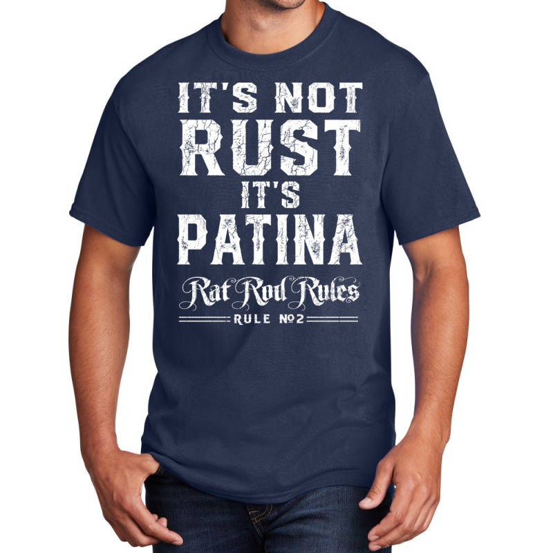 It’s Not Rust It’s Patina Rat Rod Rules Number 2 Pullover Hoodie Basic T-shirt by cm-arts | Artistshot