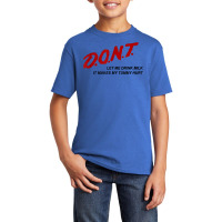 D.o.n.t.   Don't Let Me Drink Milk It Makes My Tummy Hurt T Shirt Basic Youth T-shirt | Artistshot