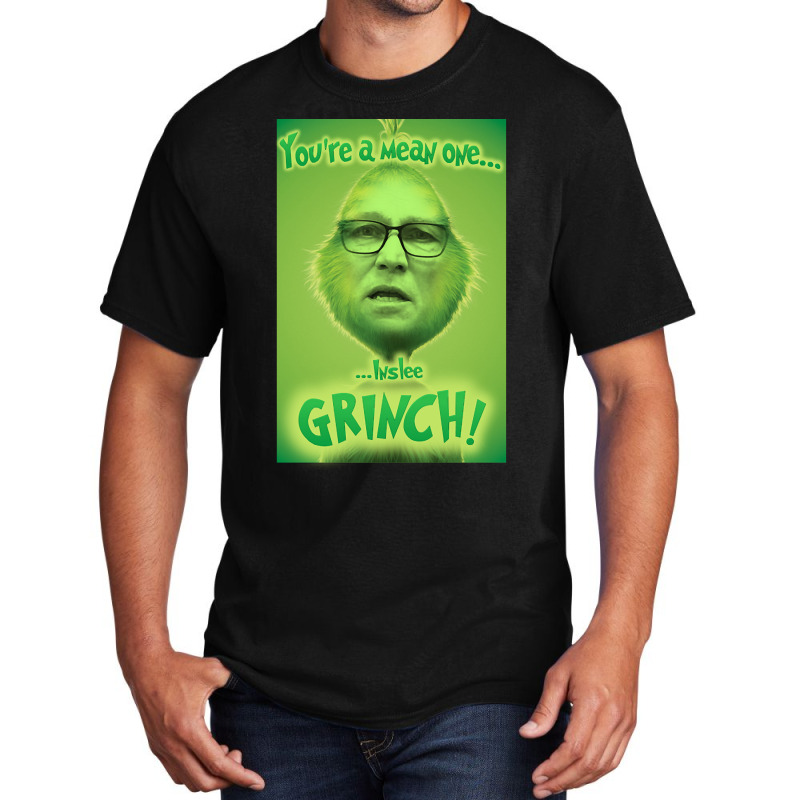 Inslee Grinch Basic T-shirt by atereabag | Artistshot