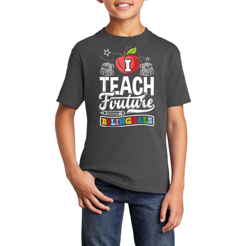 Esl Teacher Linguist I Teach Future Bilinguals T Shirt Basic Youth T-shirt by cm-arts | Artistshot