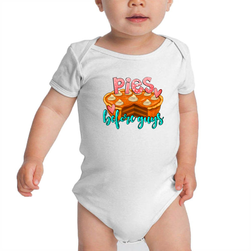 Pies Before Guys Baby Bodysuit by LillyAllenDesigns | Artistshot