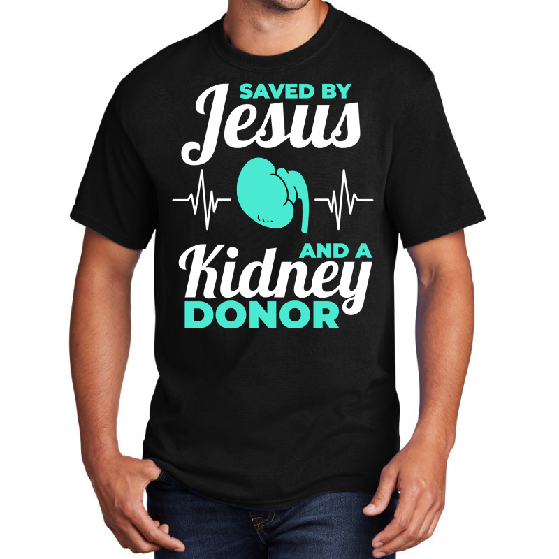 Saved By Jesus And A Kidney Donor Organ Donation Awareness Long Sleeve Basic T-shirt by cm-arts | Artistshot