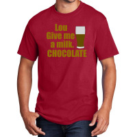 Lou Give Me A Milk. Chocolate - Back To The Future Gift Basic T-shirt | Artistshot