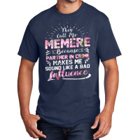 They Call Me Meme Partner In Crime Funny Basic T-shirt | Artistshot