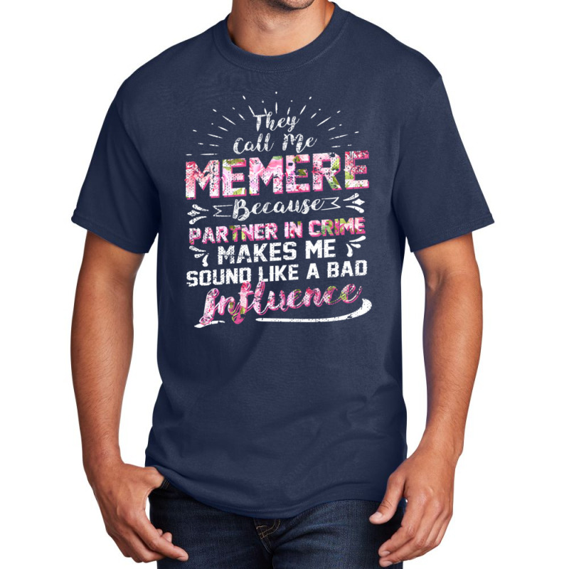 They Call Me Meme Partner In Crime Funny Basic T-shirt | Artistshot