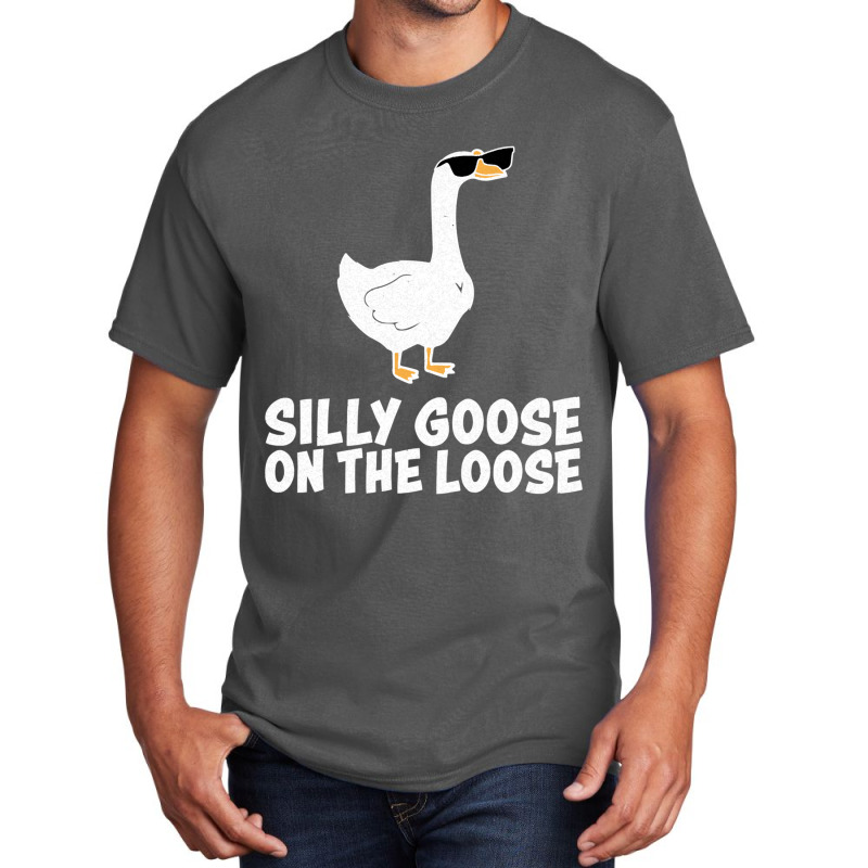 Silly Goose On The Loose Sweatshirt Basic T-shirt | Artistshot