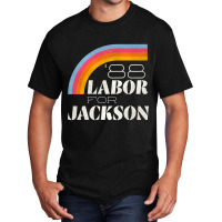 Labor For Jackson '88 Basic T-shirt | Artistshot