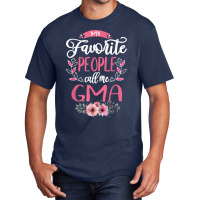 My Favorite People Call Me G Ma Grandma Gifts For Women Basic T-shirt | Artistshot