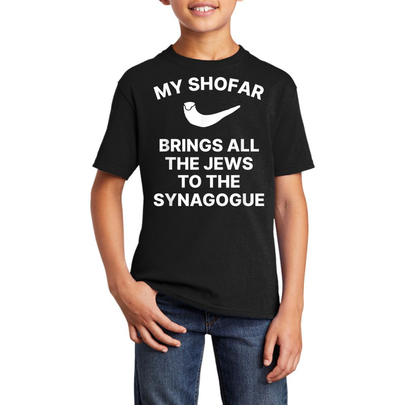 My Shofar Brings All The Jews To The Synagogue Rosh Hashanah T Shirt Basic Youth T-shirt | Artistshot