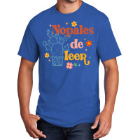 Nopales De Leer Spanish Teacher Maestra Cactus Bilingual T Shirt Basic T-shirt | Artistshot