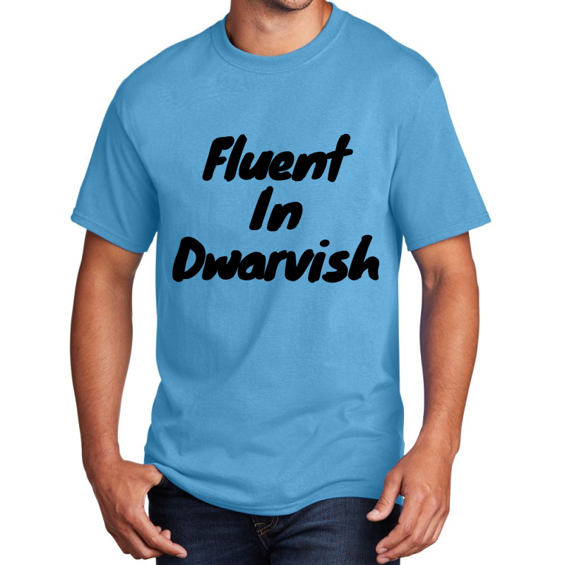 Fluent In Dwarvish Basic T-shirt | Artistshot