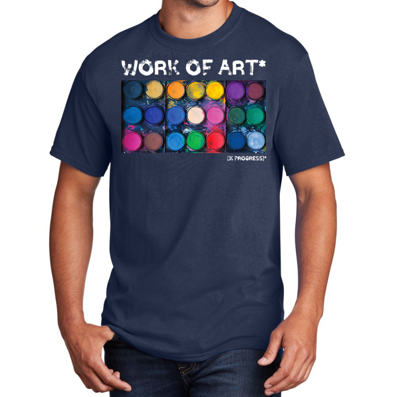 Work Of Art In Progress Perfect Artist Gift Basic T-shirt by cm-arts | Artistshot