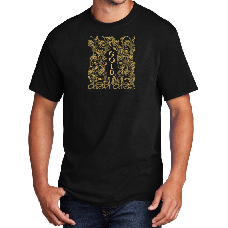 Gold – Go Forward In The Courage Of Your Love Alabaster Deplume-giga Basic T-shirt by cm-arts | Artistshot