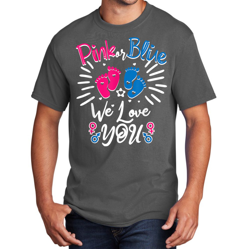 Pink Or Blue We Love You Newborn Boy Girl Gender Reveal 2023 T Shirt Basic T-shirt | Artistshot