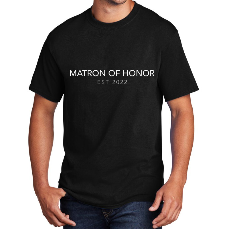 Bridal Party Gift, Matron Of Honor Basic T-shirt | Artistshot