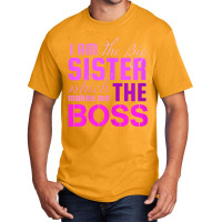 I Am The Big Sister Boss T-, Girls Women Fun Basic T-shirt | Artistshot