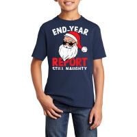 End Year Report Still Naughty Funny Santa Christmas Pajama Basic Youth T-shirt | Artistshot