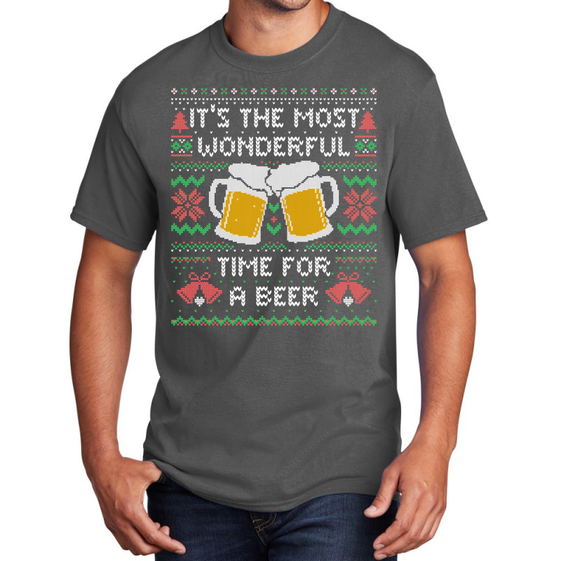 It?s The Most Wonderful Time For A Beer - Funny Quote Ugly Christmas G Basic T-shirt by Bertrand Angulo | Artistshot