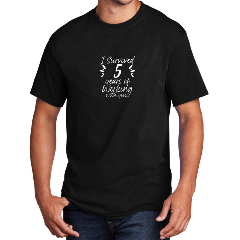 Survived 5 Years Working With You Boss Employee Quit Job Basic T-shirt by August | Artistshot