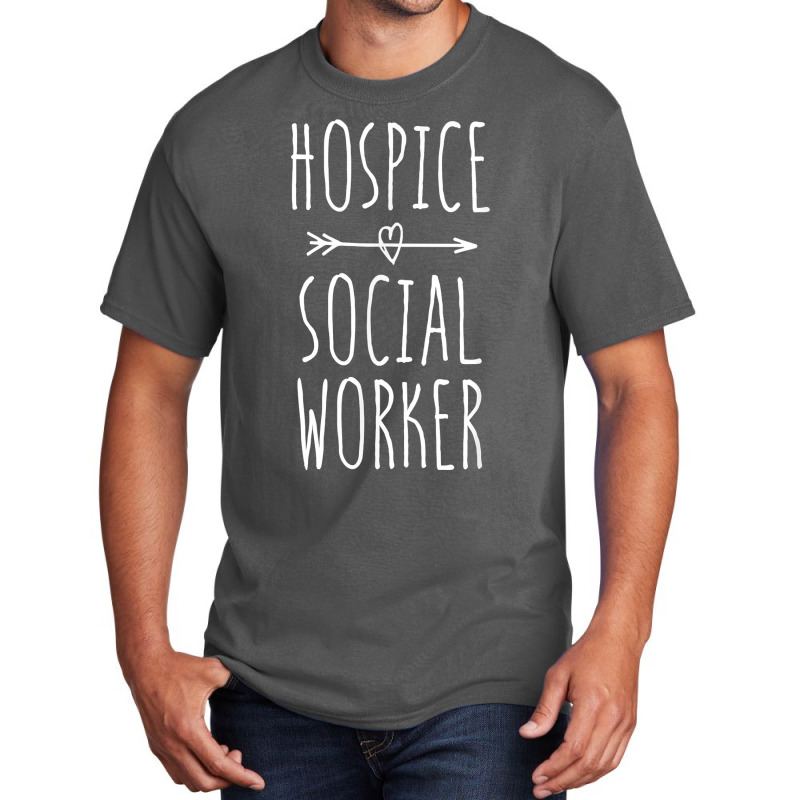 Hospice Social Worker Palliative Care Social Work Basic T-shirt | Artistshot