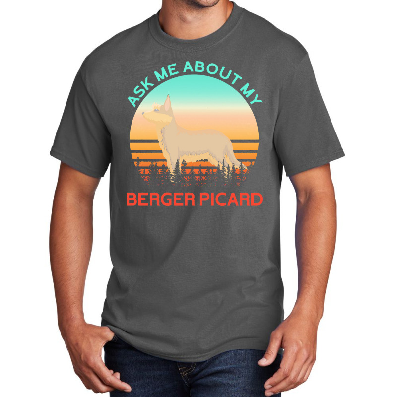 Berger Picard   Ask Me About My Berger Picard Basic T-shirt by cemarrarubi | Artistshot