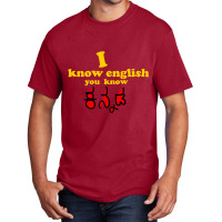 I Know English You Know Kannada Basic T-shirt | Artistshot