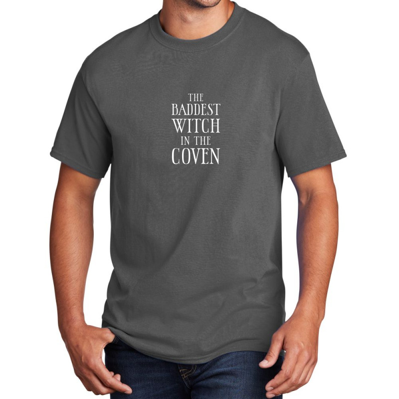 The Baddest Witch In The Coven. Halloween Wiccan Witchcraft Basic T-shirt by Clinical | Artistshot