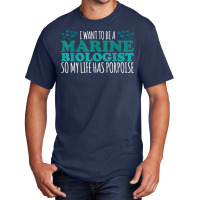 My Life Has Porpoise Future Marine Biologist T Shirt Basic T-shirt | Artistshot